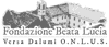 Logo di FONDAZIONE BEATA LUCIA VERSA DALUMI ETS