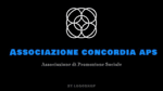 ASSOCIAZIONE CONCORDIA APS