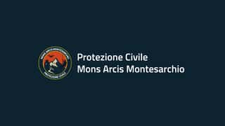 PROTEZIONE CIVILE MONS ARCIS MONTESARCHIO