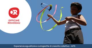 OFFICINE ROUSSEAU ESPERIENZE EGUALITARIE E AUTOGESTITE DI CRESCITA COLLETTIVA APS