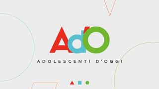ADOLESCENTI D'OGGI - AD'O.