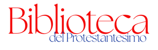 BIBLIOTECA DEL PROTESTANTESIMO ASSOCIAZIONE DI PROMOZIONE SOCIALE