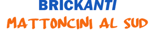 BRICKANTI - MATTONCINI AL SUD APS