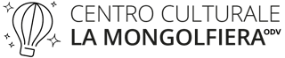 CENTRO CULTURALE LA MONGOLFIERA - ORGANIZZAZIONE DI VOLONTARIATO