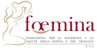 FONDAZIONE PER LA MATERNITA’ E LA SALUTE DELLA DONNA E DEL NEONATO - FOEMINA - ETS