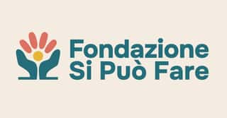 FONDAZIONE SI PUO' FARE - ENTE DEL TERZO SETTORE