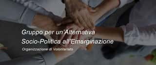 GRUPPO PER UN'ALTERNATIVA SOCIO POLITICA ALL'EMARGINAZIONE G.A.S.P.E. ODV