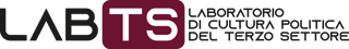 LABTS (LABORATORIO DI CULTURA POLITICA DEL TERZO SETTORE) ODV-ETS