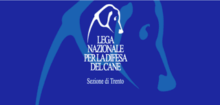 LEGA NAZIONALE PER LA DIFESA DEL CANE - SEZIONE DI TRENTO APS
