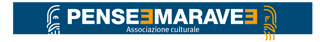 ASSOCIAZIONE CULTURALE PENSE & MARAVEE ODV