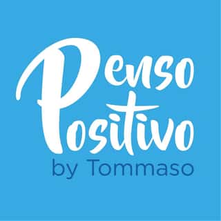 PENSO POSITIVO BY TOMMASO