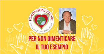 Immagine di FONDAZIONE CUORE LIVIO MAZZONETTO - ENTE FILANTROPICO